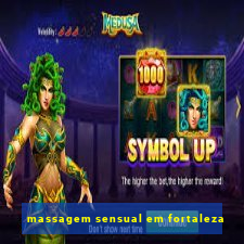 massagem sensual em fortaleza